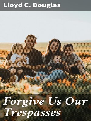 cover image of Forgive Us Our Trespasses